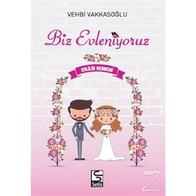 Biz Evleniyoruz - Evlilik Rehberi - Vehbi Vakkasoğlu