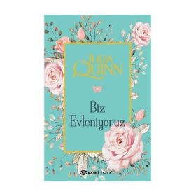 BIZ EVLENIYORUZ - JULIA QUINN