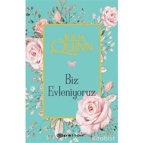 BIZ EVLENIYORUZ - JULIA QUINN