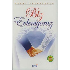 BIZ EVLENIYORUZ MUTLU EVLILIK, MUTLU YUVA -NIKAH ŞEKERI - VEHBI VAKKASOĞLU