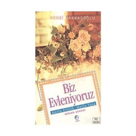 BIZ EVLENIYORUZ MUTLU EVLILIK, MUTLU YUVA -NIKAH ŞEKERI - VEHBI VAKKASOĞLU