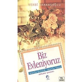 BIZ EVLENIYORUZ MUTLU EVLILIK, MUTLU YUVA -NIKAH ŞEKERI - VEHBI VAKKASOĞLU