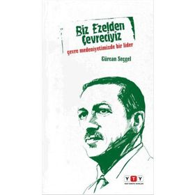 Biz Ezelden Çevreciyiz - Gürcan Seçgel
