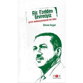 Biz Ezelden Çevreciyiz - Gürcan Seçgel