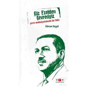 Biz Ezelden Çevreciyiz - Gürcan Seçgel