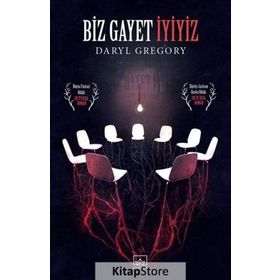 Biz Gayet İyiyiz - Daryl Gregory Gregory Daly