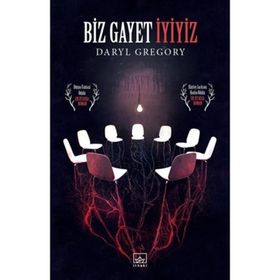 Biz Gayet İyiyiz - Daryl Gregory Gregory Daly