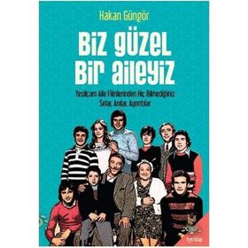 Biz Güzel Bir Aileyiz - Hakan Güngör