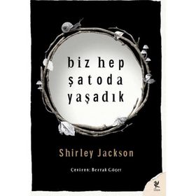Biz Hep Şatoda Yaşadık - Shirley Jackson