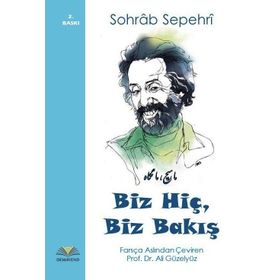 Biz Hiç, Biz Bakış - Sohrap Sepehri