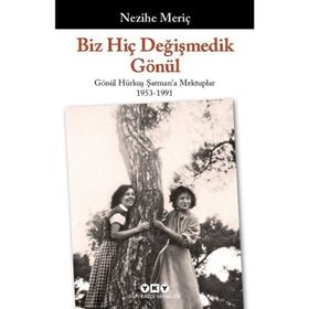 Biz Hiç Değişmedik Gönül - Nezihe Meriç