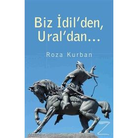 Biz İdil'den, Ural'dan - Roza Kurban