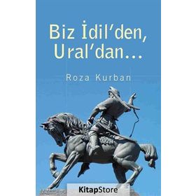 Biz İdil'den, Ural'dan - Roza Kurban