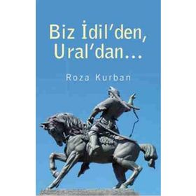 Biz İdil'den, Ural'dan - Roza Kurban