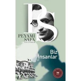 BIZ İNSANLAR - PEYAMI SAFA