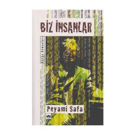 BIZ İNSANLAR - PEYAMI SAFA