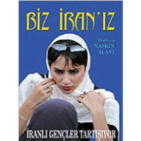 Biz İran’ız İranlı Gençler Tartışıyor - Nasrin Alavi