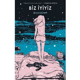 Biz İyiyiz-Ciltli-Nina LaCour