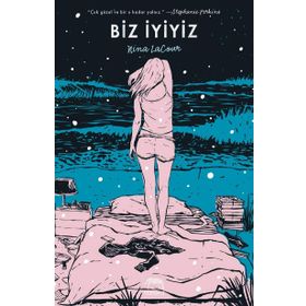 Biz İyiyiz-Nina LaCour