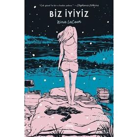 Biz İyiyiz-Nina LaCour