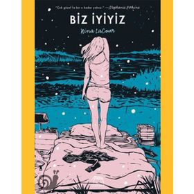 Biz İyiyiz-Nina LaCour