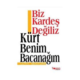Biz Kardeş Değiliz - Kürt Benim Bacanağım - Lütfi Şentürk