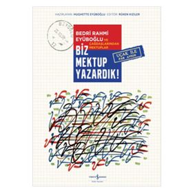 Biz Mektup Yazardık! - Hughette Eyuboğlu