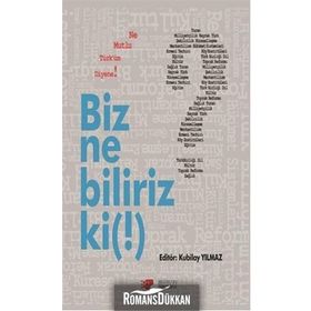 Biz Ne Biliriz Ki! - Kubilay Yılmaz