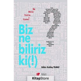 Biz Ne Biliriz Ki! - Kubilay Yılmaz