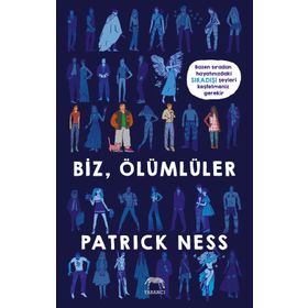 Biz Ölümlüler - Patrick Ness
