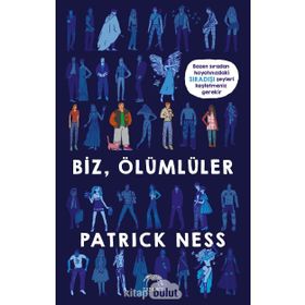 Biz Ölümlüler - Patrick Ness