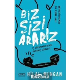Biz Sizi Ararız - Hilal Mungan