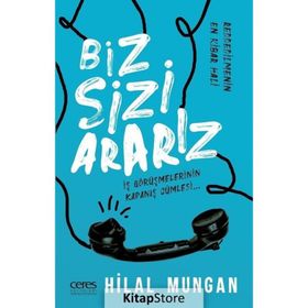 Biz Sizi Ararız - Hilal Mungan