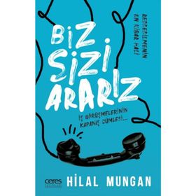 Biz Sizi Ararız - Hilal Mungan