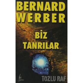 BIZ TANRILAR - BERNARD WERBER