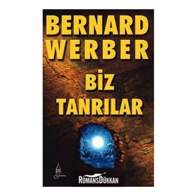 BIZ TANRILAR - BERNARD WERBER