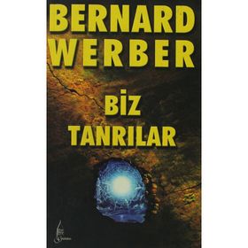 BIZ TANRILAR - BERNARD WERBER