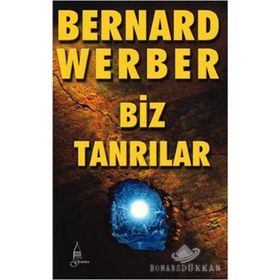 BIZ TANRILAR - BERNARD WERBER