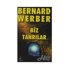 BIZ TANRILAR - BERNARD WERBER