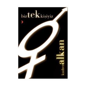 BIZ TEK KİŞİYİZ - KUDRET ALKAN