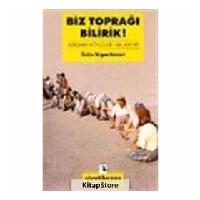 Biz Toprağı Bilirdik! - Üstün Bilgen Reinart