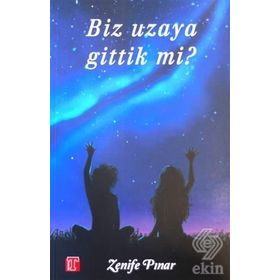 Biz Uzaya Gittik Mi ? - Zenife Pınar