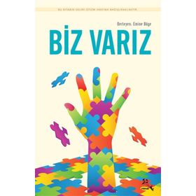 Biz Varız - Emine Böge Harun Reşit Güngör Zeynep Ülker Sülün Eda Tezcan Nermin Kılıçman Suna Uysal Didem Karaman haci ahmet cabuk Damla Aslan Aysima Cevriye Kalkan Çiğdem Kuzucu Duygu Songül Kahraman Zübeyde Kalan Bolat Feyzanur Çetin Alican Sofu Selin Su