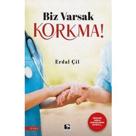 Biz Varsak Korkma! - Erdal Çil