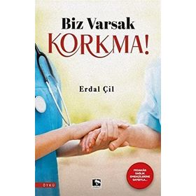 Biz Varsak Korkma! - Erdal Çil
