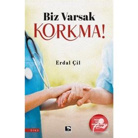 Biz Varsak Korkma! - Erdal Çil