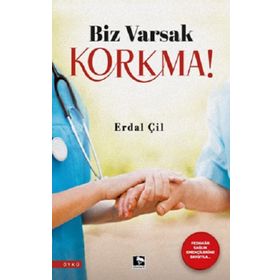 Biz Varsak Korkma! - Erdal Çil