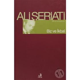 BIZ VE İKBAL - ALI ŞERİATİ