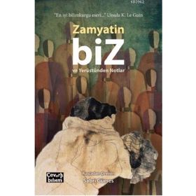 Biz ve Yerüstünden Notlar - Zamyatin - Çeviribilim