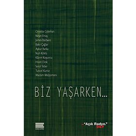 Biz Yaşarken... - kollektif
